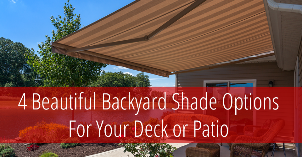 4 Beautiful Backyard Shade Options For Your Patio