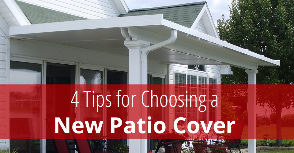 4 Tips for Choosing a New Patio Cover