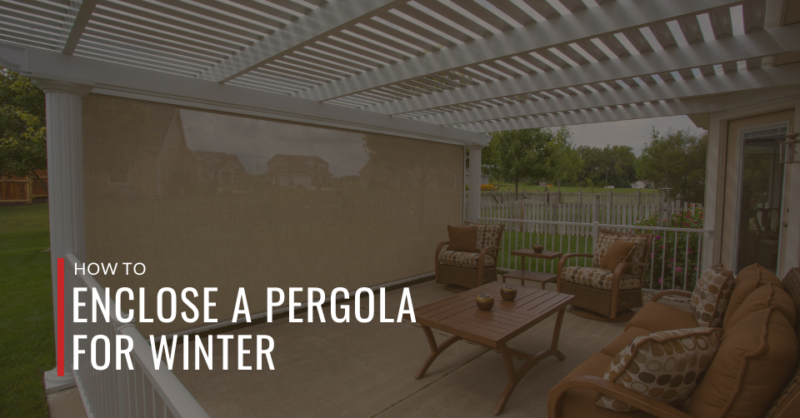How to Enclose a Pergola for Winter - W.A. Zimmer Company