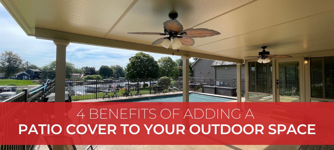 benefits of adding a patio cover